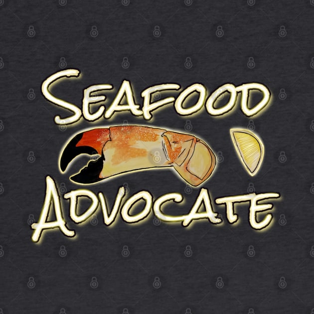 Seafood Advocate - funny seafood quotes by BrederWorks